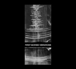 First Morbid Vibrations