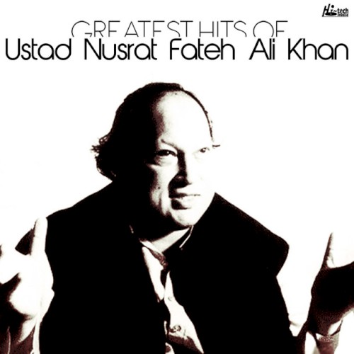 Greatest Hits of Ustad Nusrat Fateh Ali Khan
