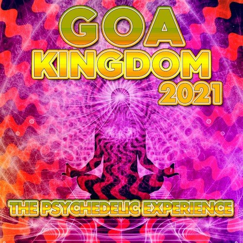 Goa Kingdom 2021 - The Psychedelic Experience