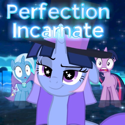 Perfection Incarnate