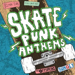 Skate Punk Anthems