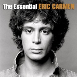 The Essential Eric Carmen