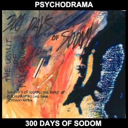 300 Days of Sodom (The Vomit of Psychodrama)