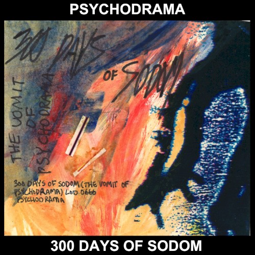 300 Days of Sodom (The Vomit of Psychodrama)