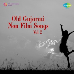 Old Gujarati Non Film Songs, Vol. 2