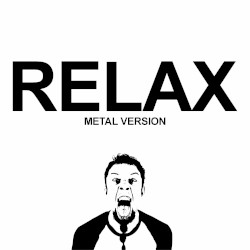 Relax (Metal Version)