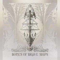 Bones of Brave Ships