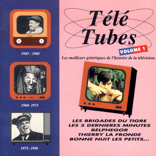 Télé tubes, Volume 1