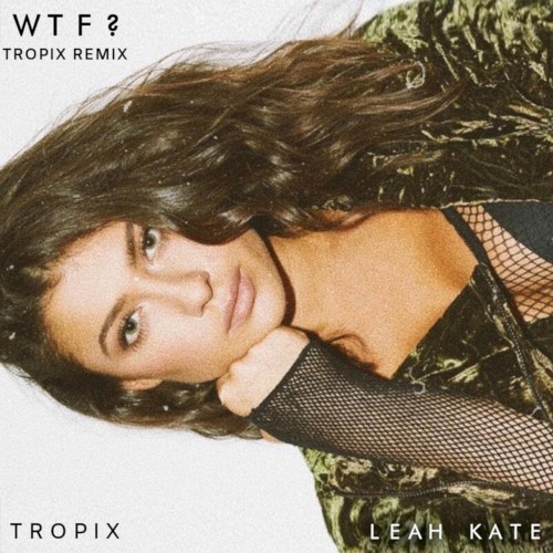 WTF? (Tropix remix)