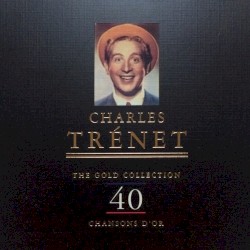 The Gold Collection: 40 Chansons d’or