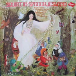 Squirt in Sprookjesland