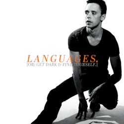 Languages. {Or: Get Dark & Find Yourself.}