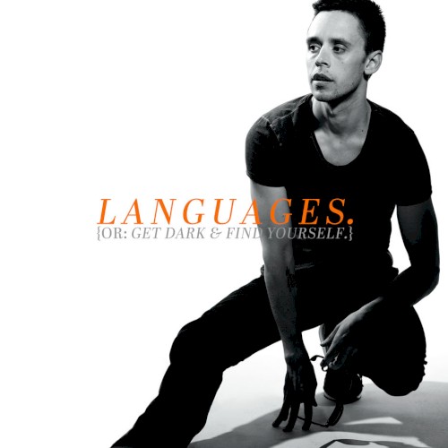 Languages. {Or: Get Dark & Find Yourself.}