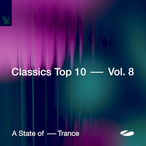A State of Trance - Classics Top 10 Vol. 8