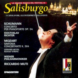 Schumann: Concerto per pianoforte, op. 54 / Mozart: Sinfonia concertante, K. 364