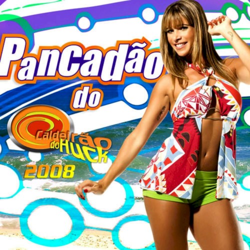 Pancadão do Caldeirão do Huck (2008)