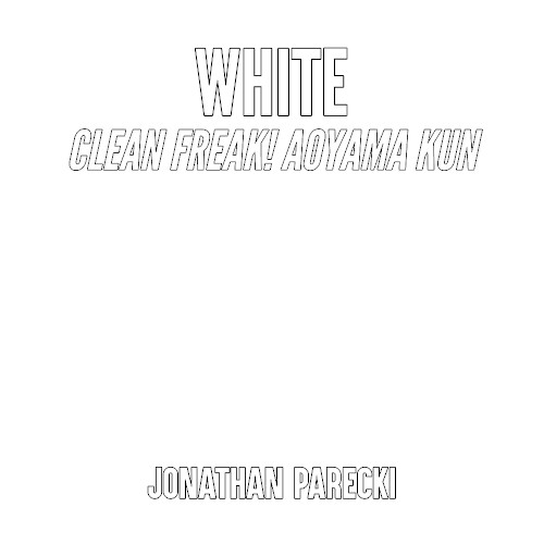 White (From "Clean Freak! Aoyama Kun")