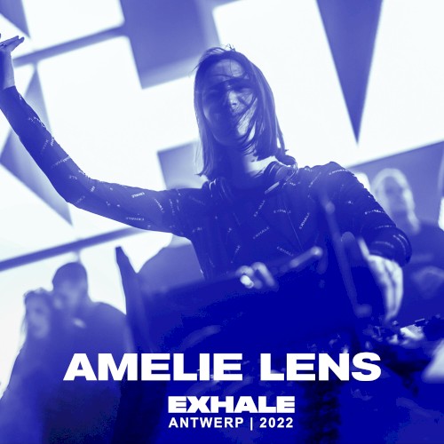 Exhale Antwerp 2022: Amelie Lens 9 Hour Set