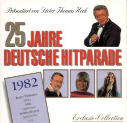 25 Jahre deutsche Hitparade: 1982