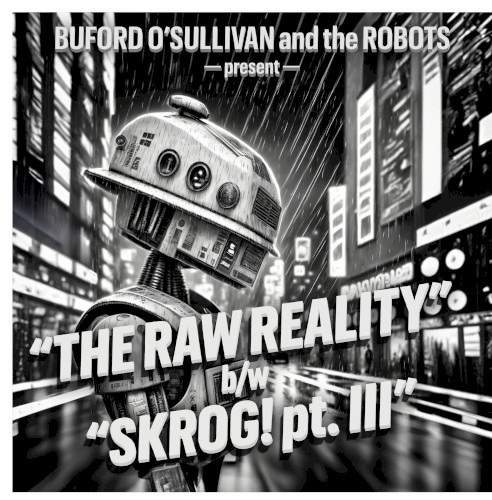 The Raw Reality b/w SKROG! pt. III