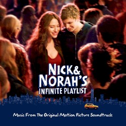 Nick & Norah’s Infinite Playlist: Music From the Original Motion Picture Soundtrack
