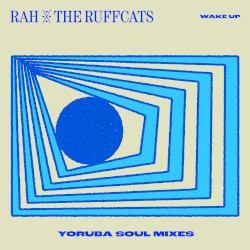 Wake up (Yoruba Soul Mixes)