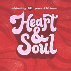 Celebrating 50 Years of Motown: Heart & Soul