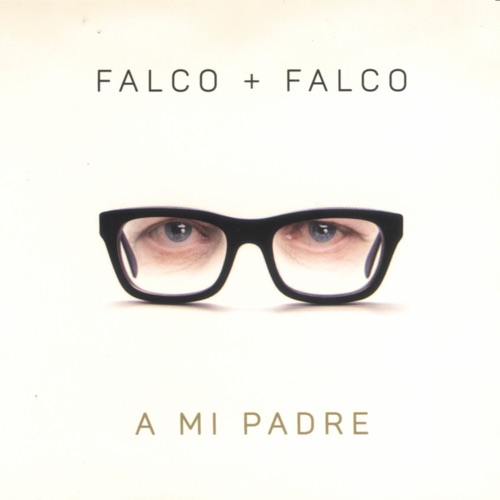 Falco + Falco: A mi padre
