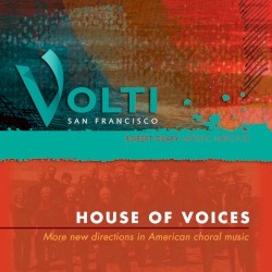 House of Voices: More New Directions in American Choral Music
