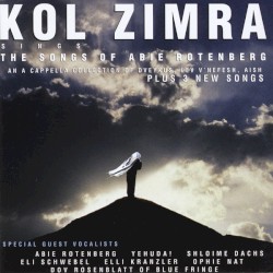 Kol Zimra Sings The Songs of Abie Rotenberg