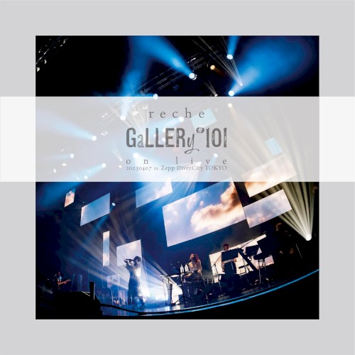 reche GaLLERy#101 on live 20230407 in Zepp DiverCity TOKYO