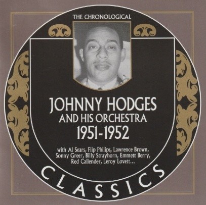The Chronological Classics: Johnny Hodges and His Orchestra 1951-1952