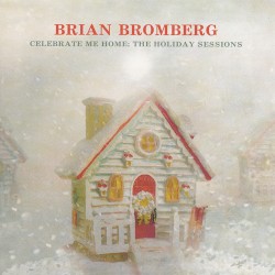 Celebrate Me Home: The Holiday Sessions