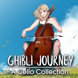 Ghibli Journey: A Cello Collection