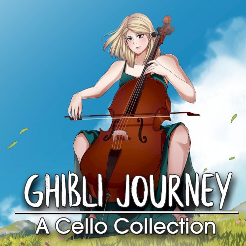Ghibli Journey: A Cello Collection