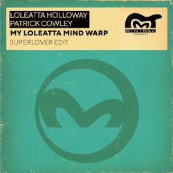 My Loleatta Mind Warp (Superlover Edit)
