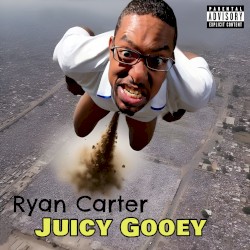 Juicy Gooey