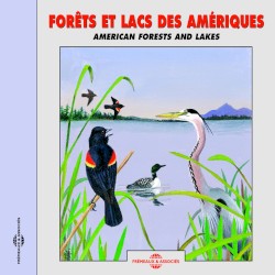 Forêts et lacs des Amériques / American Forests and Lakes