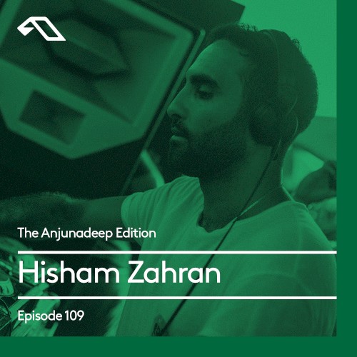 The Anjunadeep Edition 109 with Hisham Zahran