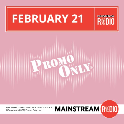 Promo Only: Mainstream Radio, February 2021