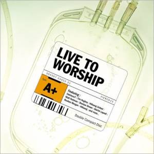 Live to worship