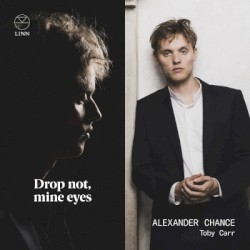 Drop not, Mine Eyes