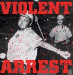 Violent Arrest