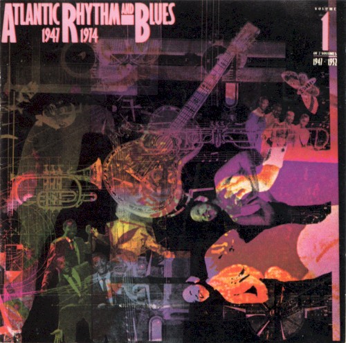Atlantic Rhythm and Blues 1947-1974, Volume 1: 1947-1952