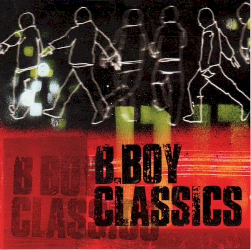B-Boy Classics, Volume 1