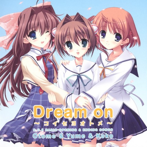 D.C.II～ダ・カーポII～ 風見学園放送部 主題歌 Dream on ～コイセヨオトメ～