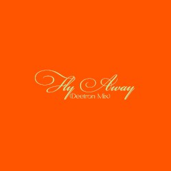 Fly Away (Deetron mixes)