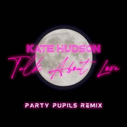 Talk About Love (Party Pupils remix)