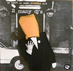 As Heard on Radio Soulwax, Part 5