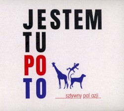 Jestem Tu Po To